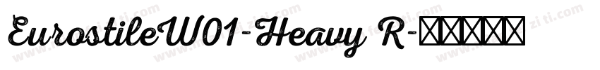 EurostileW01-Heavy R字体转换
